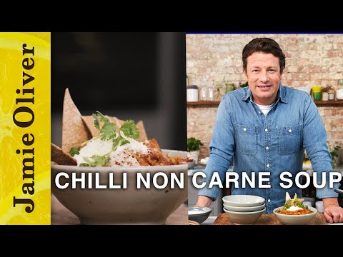 CHILLI NON CARNE SOUP | Jamie Oliver