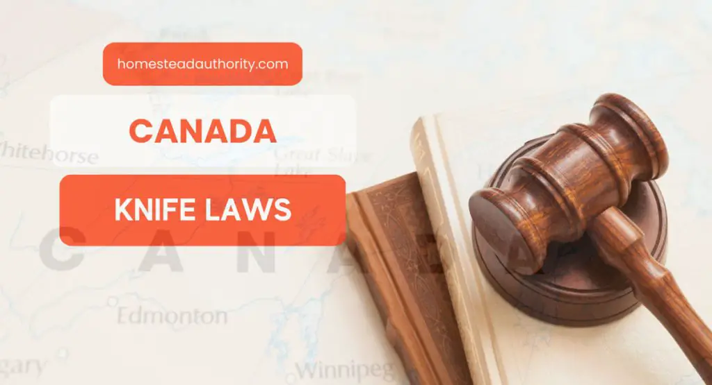 Knife Laws in Canada What Criminal Code States Homestead Authority