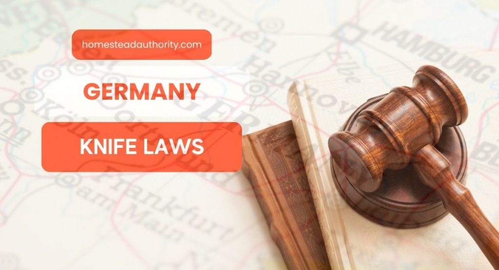 Knife Laws In Germany What You Should Know Homestead Authority