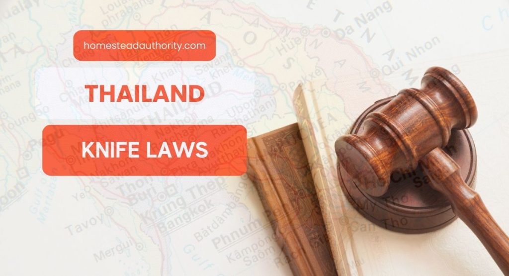 Knife Laws in Thailand Homestead Authority
