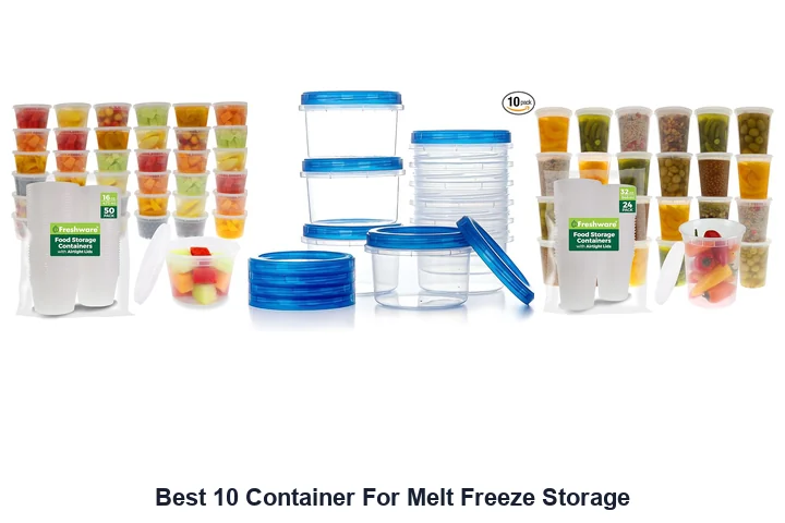Best 10 Container For Melt Freeze Storage