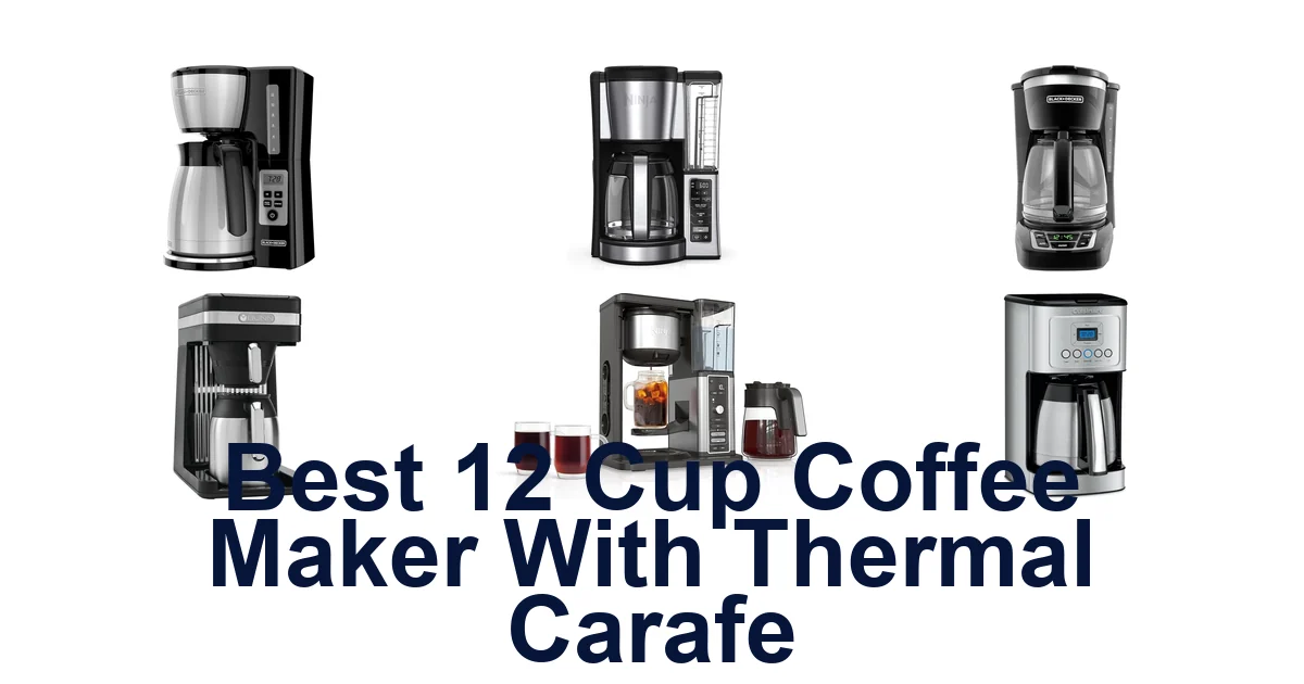 best 12 cup coffee maker with thermal carafe