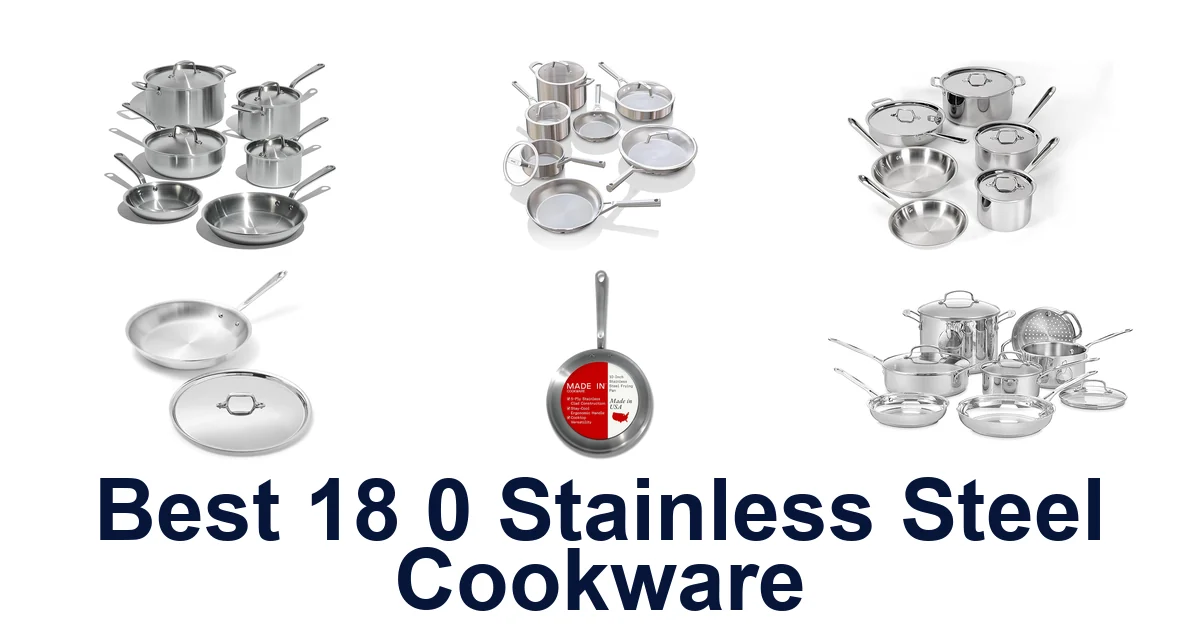 best 18 0 stainless steel cookware