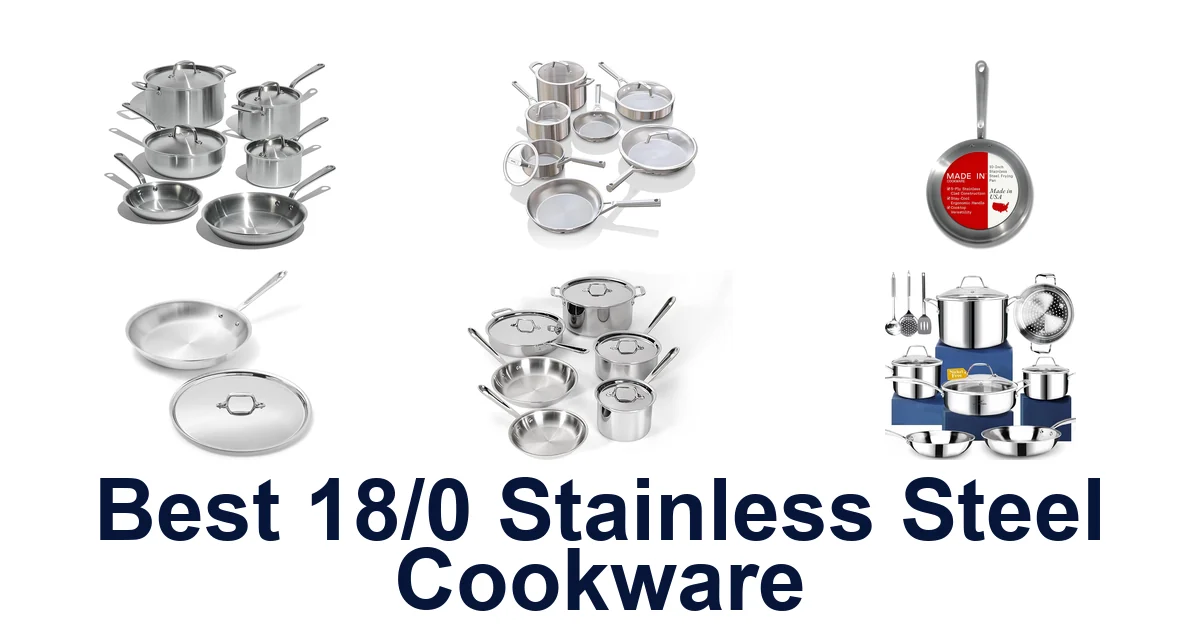 best 18/0 stainless steel cookware