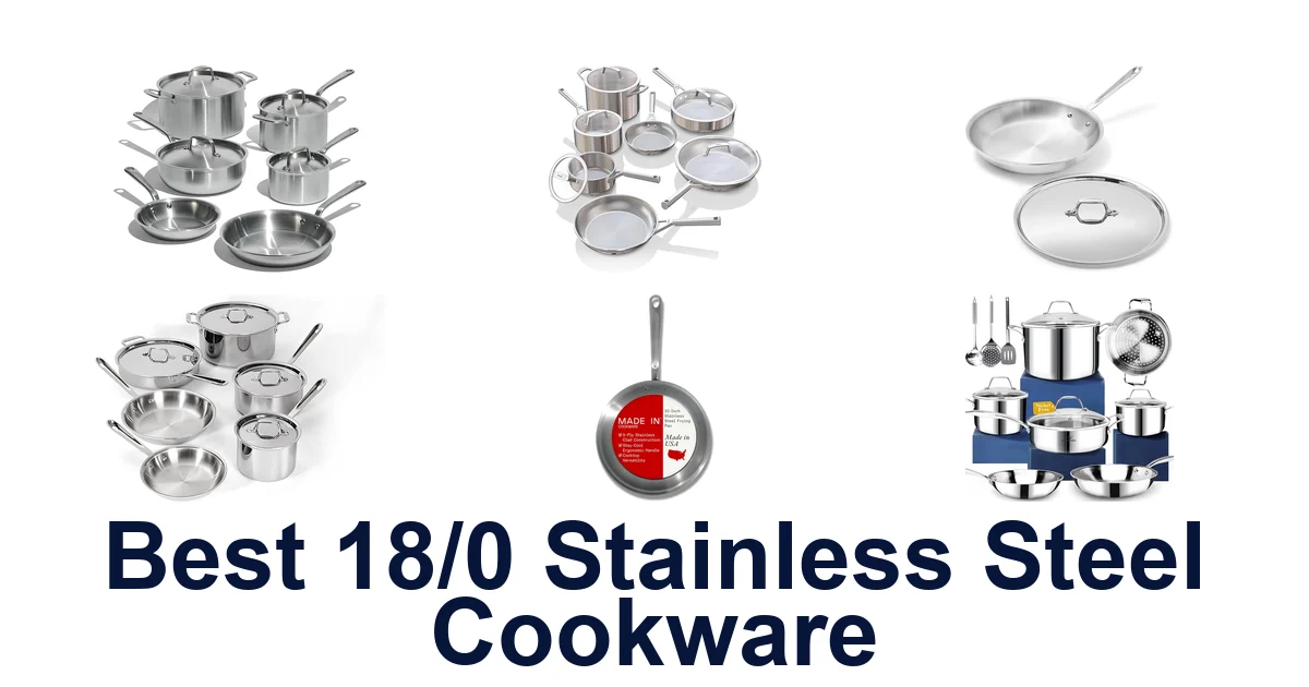 best 18/0 stainless steel cookware