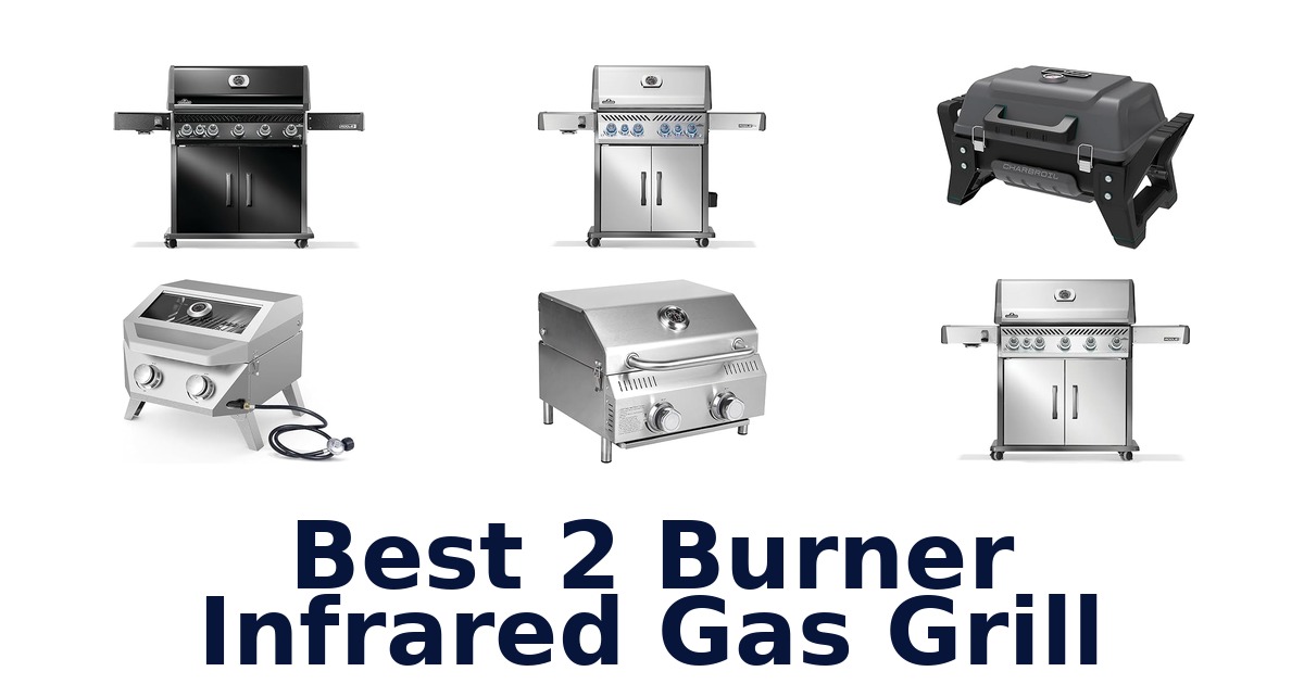 best 2 burner infrared gas grill
