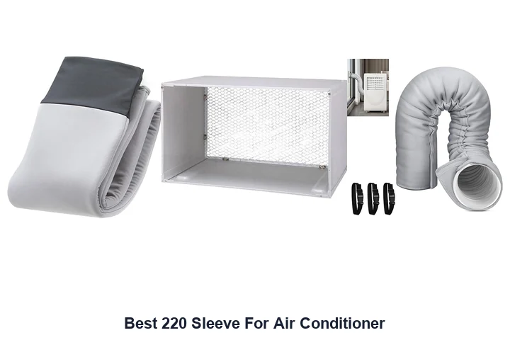 Best 220 Sleeve For Air Conditioner
