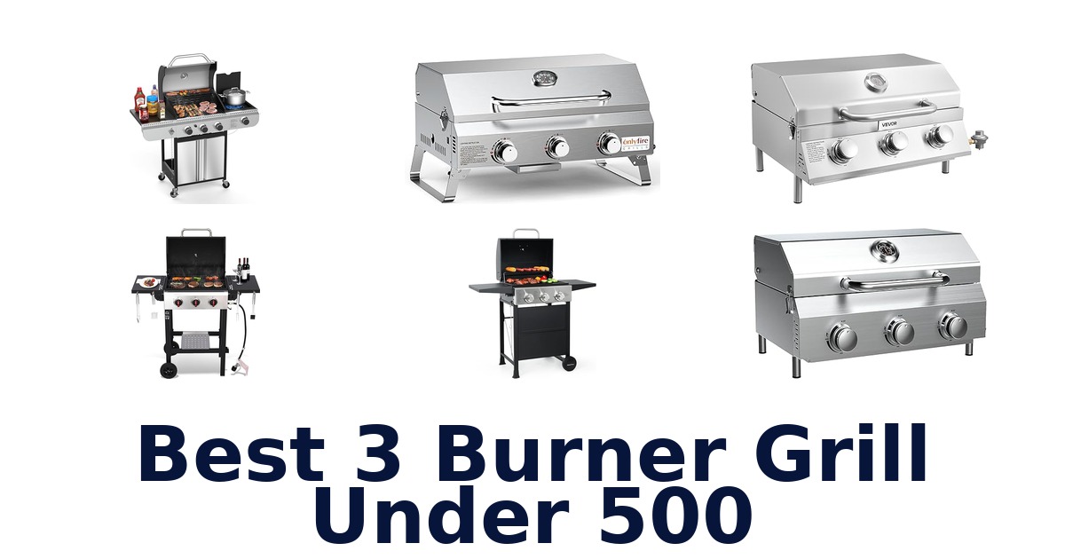 best 3 burner grill under 500
