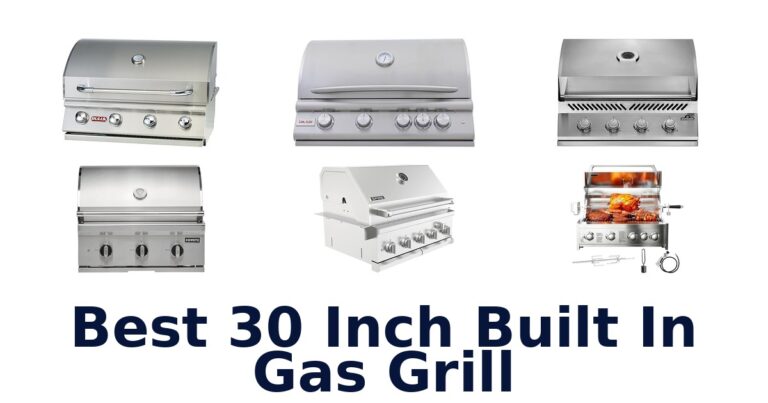 best 30 inch built in gas grill
