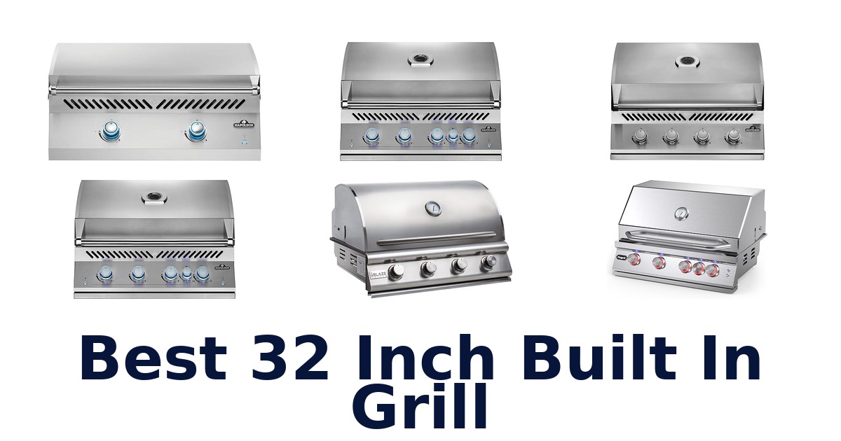 best 32 inch built in grill