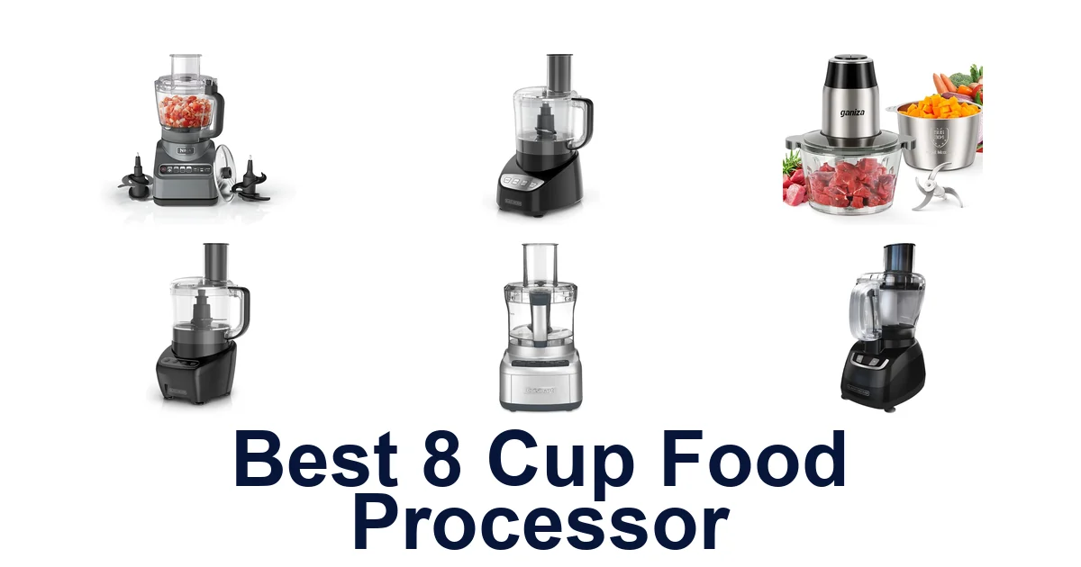 best 8 cup food processor