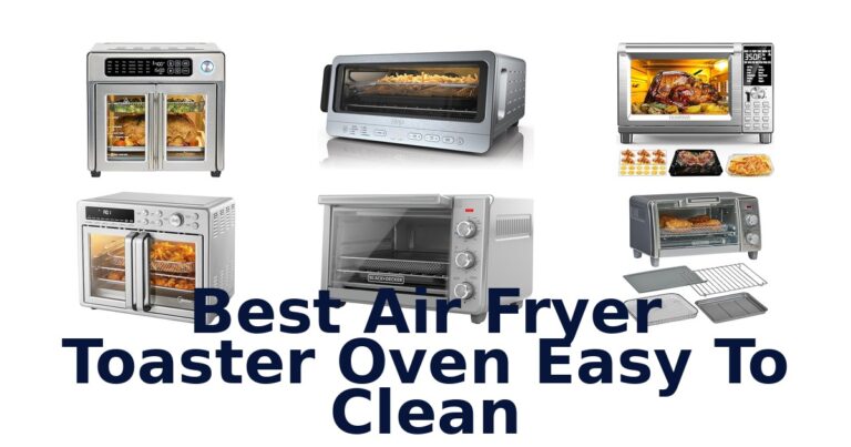 best air fryer toaster oven easy to clean