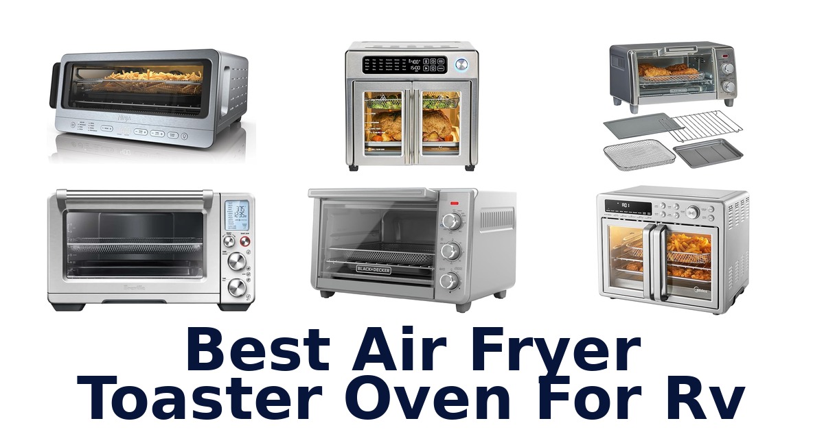 best air fryer toaster oven for rv