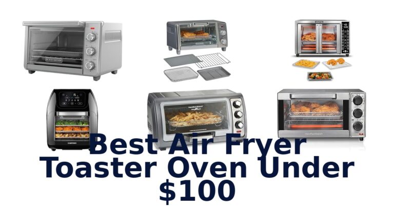best air fryer toaster oven under $100