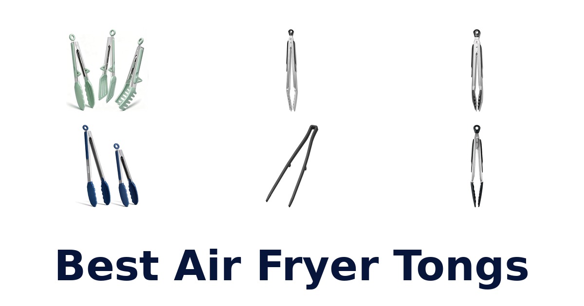 best air fryer tongs