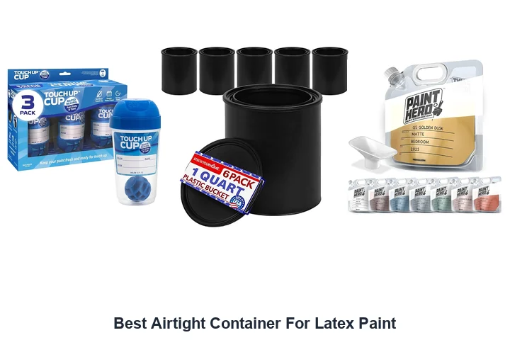Best Airtight Container For Latex Paint