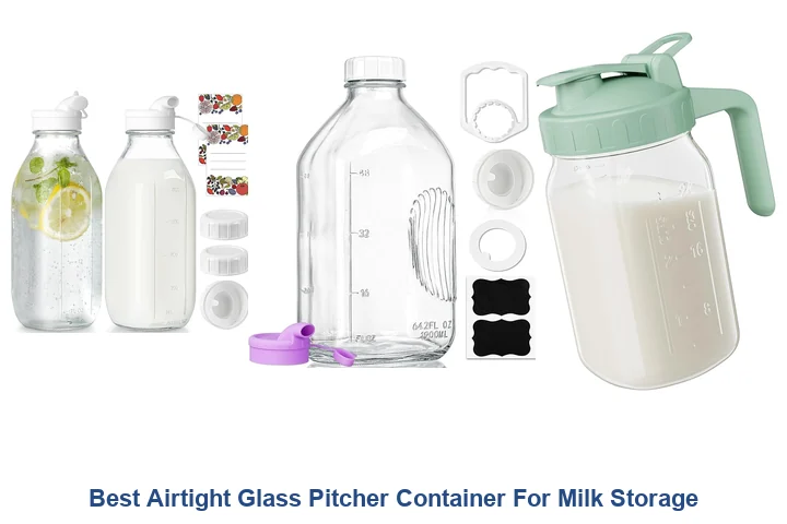 Best Airtight Glass Pitcher Container For Milk Storage