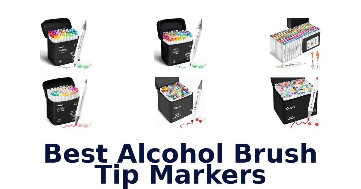 best alcohol brush tip markers