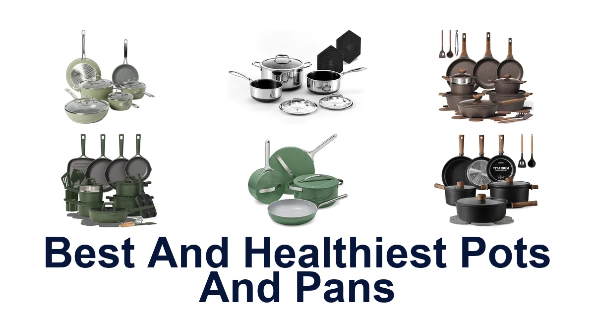 best and healthiest pots and pans