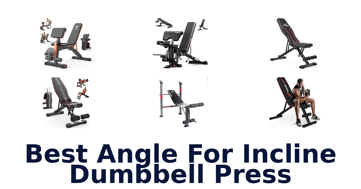 best angle for incline dumbbell press