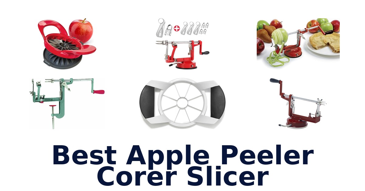 best apple peeler corer slicer