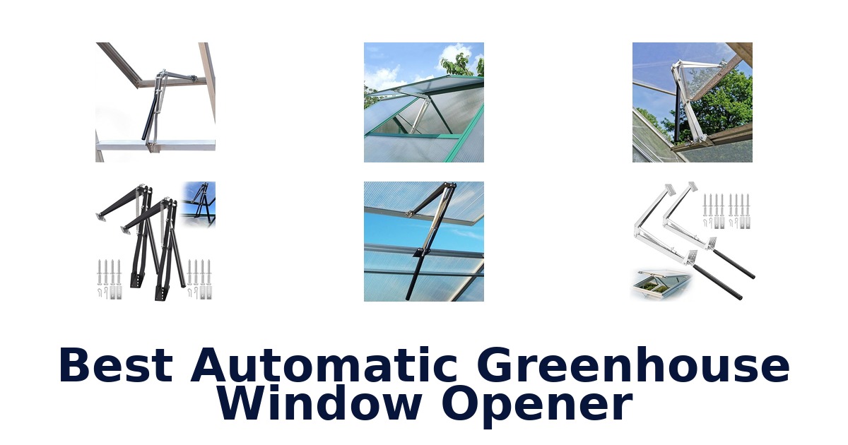 best automatic greenhouse window opener