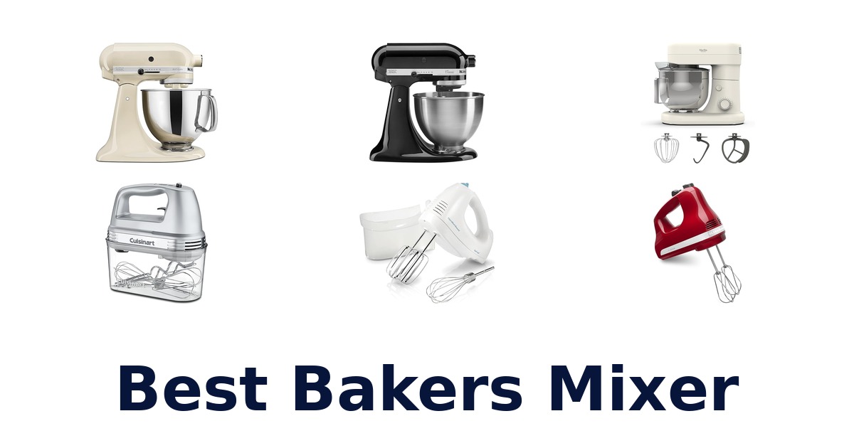 best bakers mixer