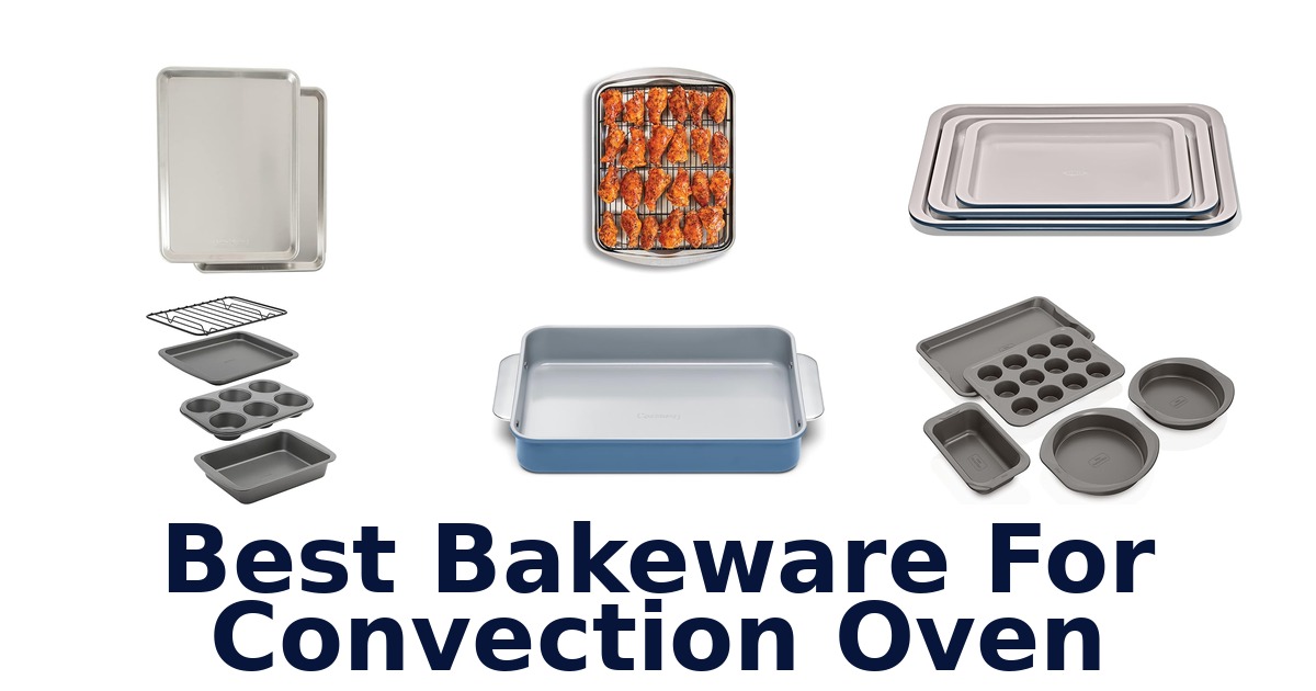 best bakeware for convection oven