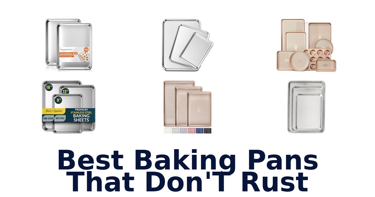 best baking pans that don't rust
