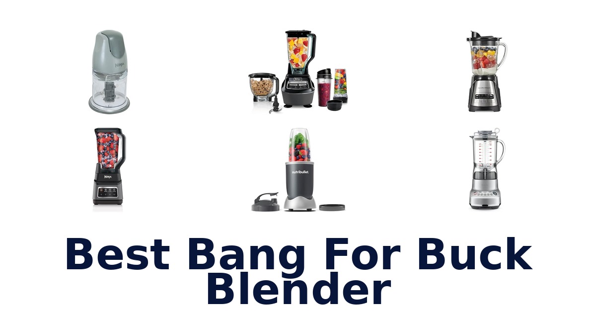 best bang for buck blender