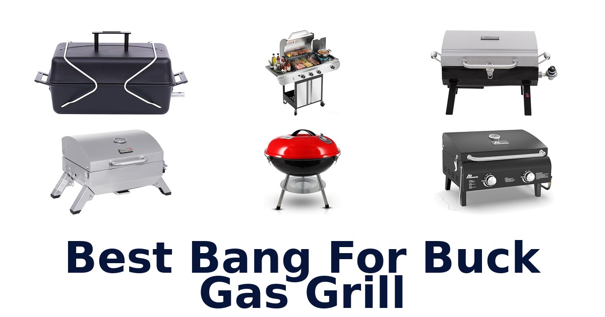 best bang for buck gas grill