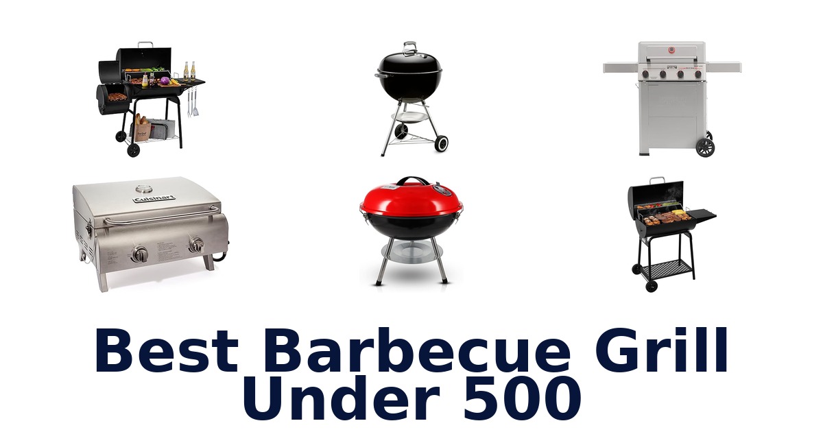best barbecue grill under 500