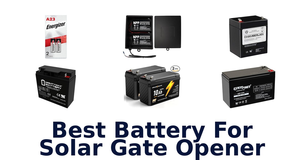 best battery for solar gate opener