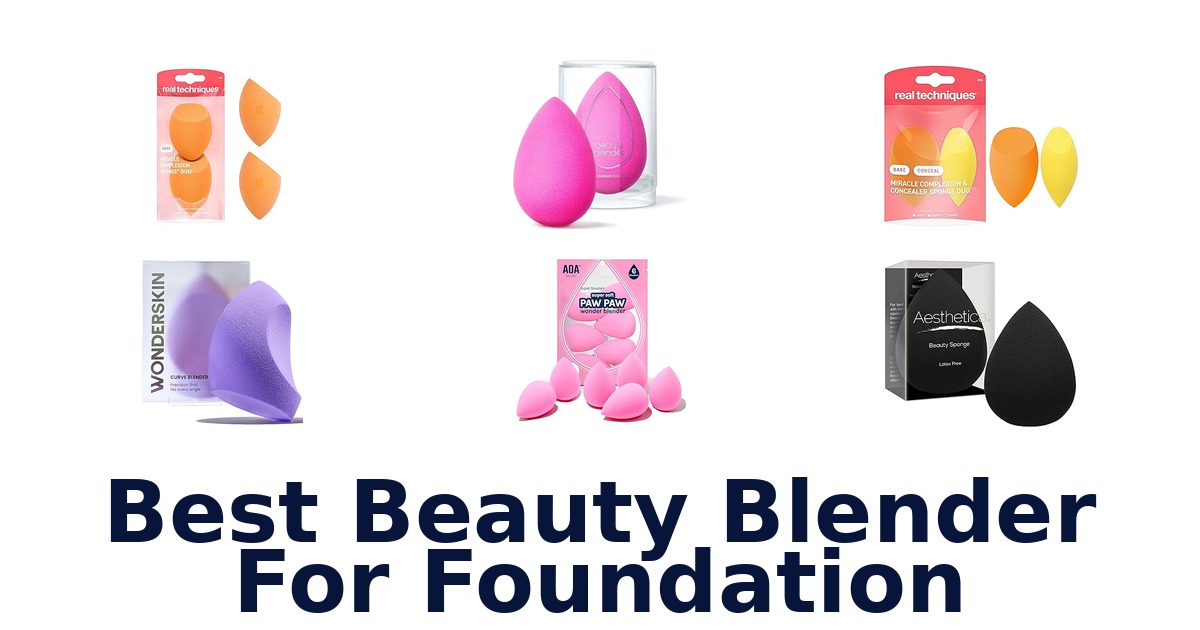 best beauty blender for foundation