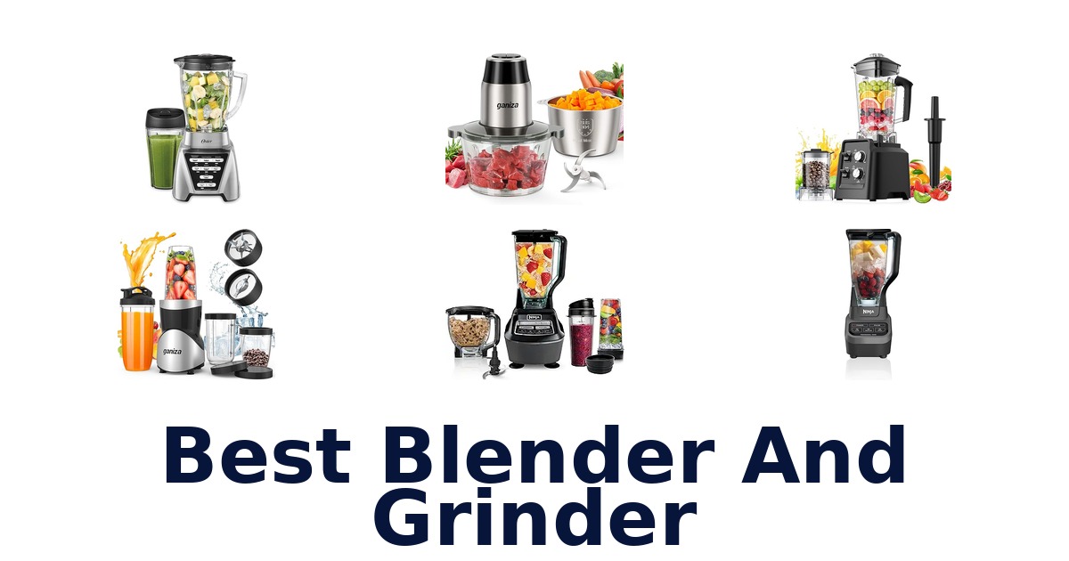 best blender and grinder