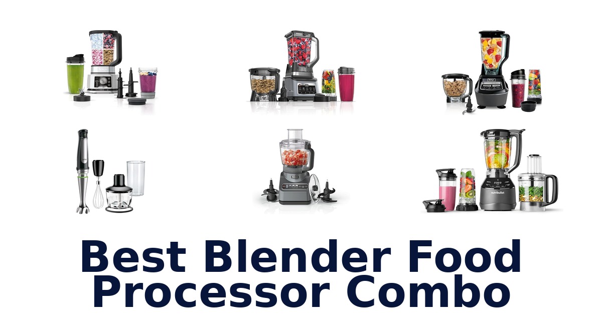 best blender food processor combo