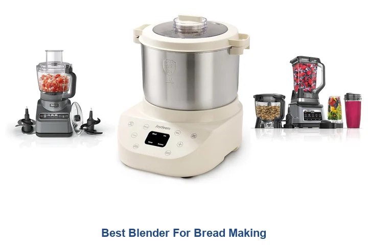 Best Blender For Bread Making