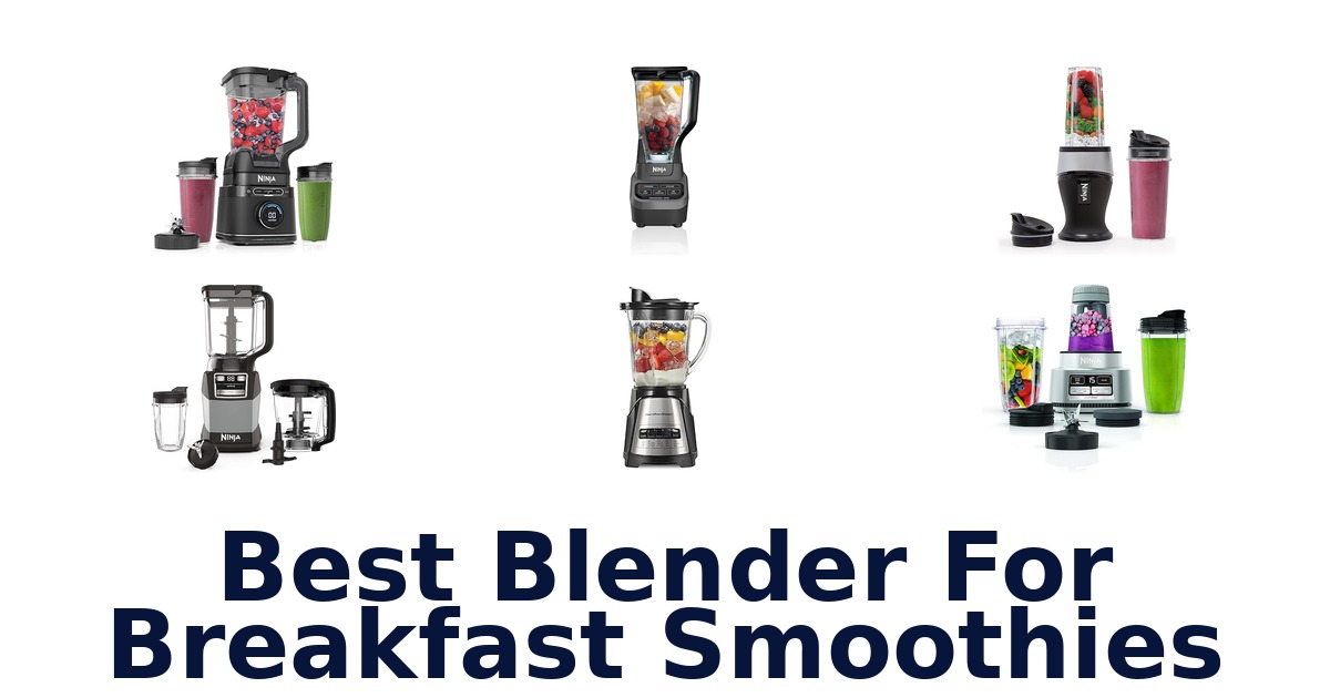 best blender for breakfast smoothies