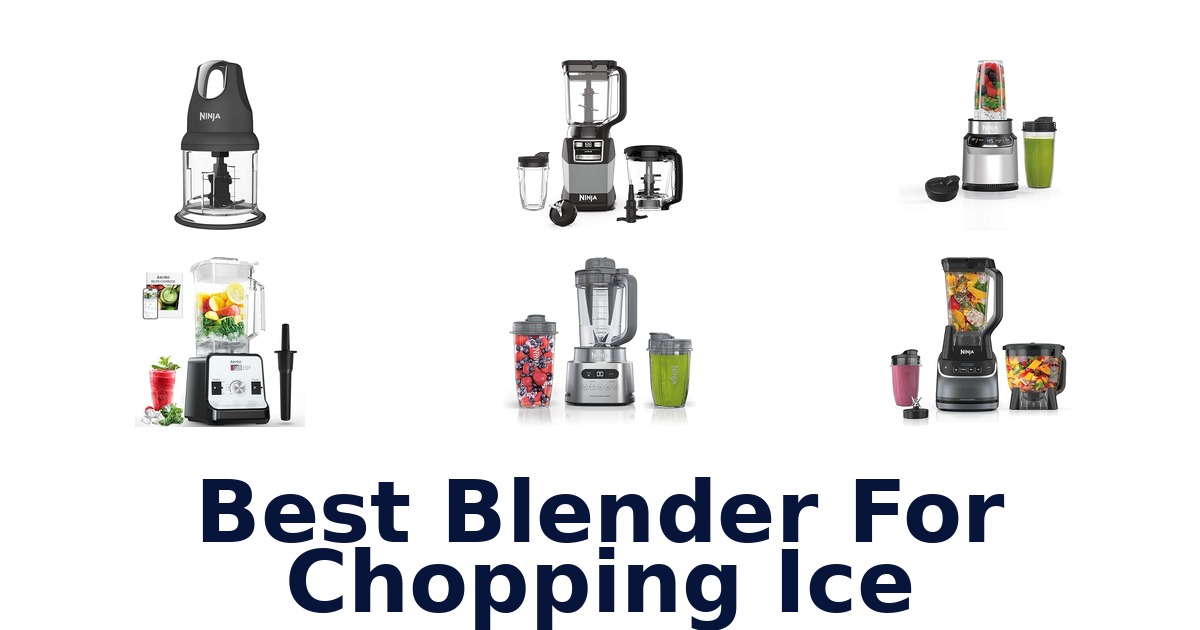 best blender for chopping ice