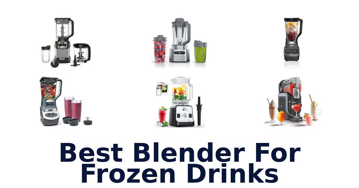 best blender for frozen drinks