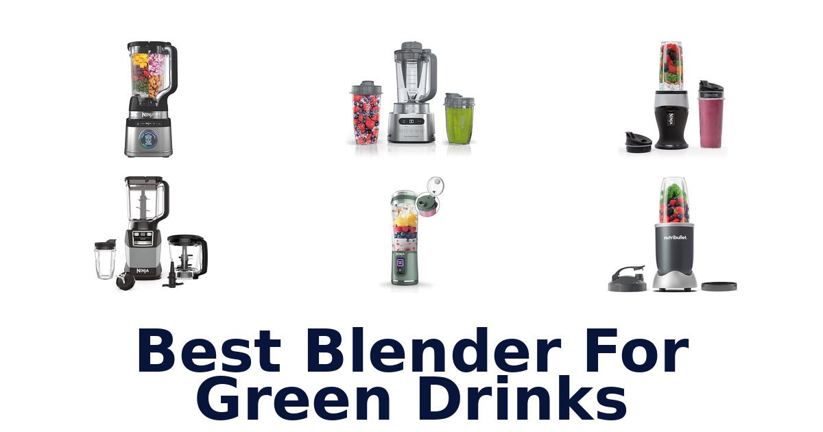 best blender for green drinks