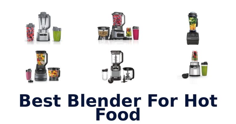 best blender for hot food