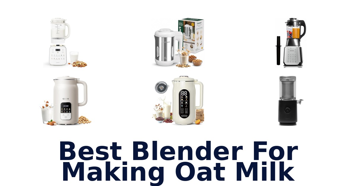 best blender for making oat milk