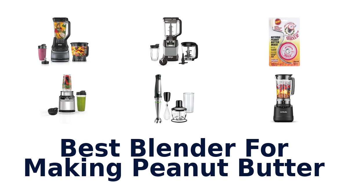 best blender for making peanut butter
