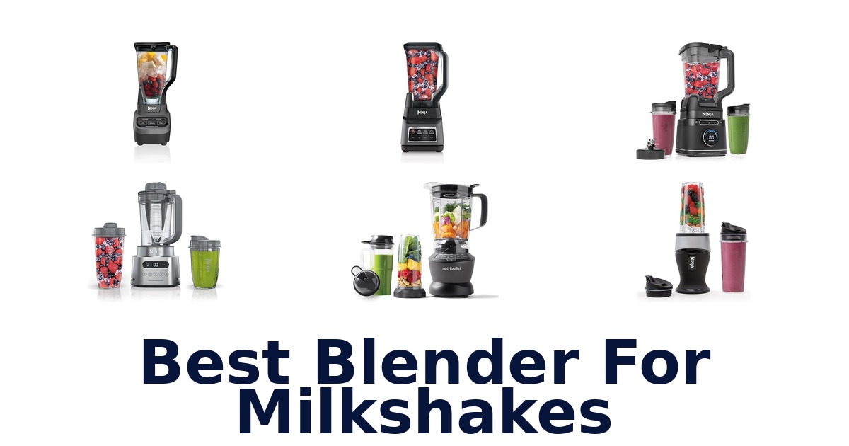 best blender for milkshakes