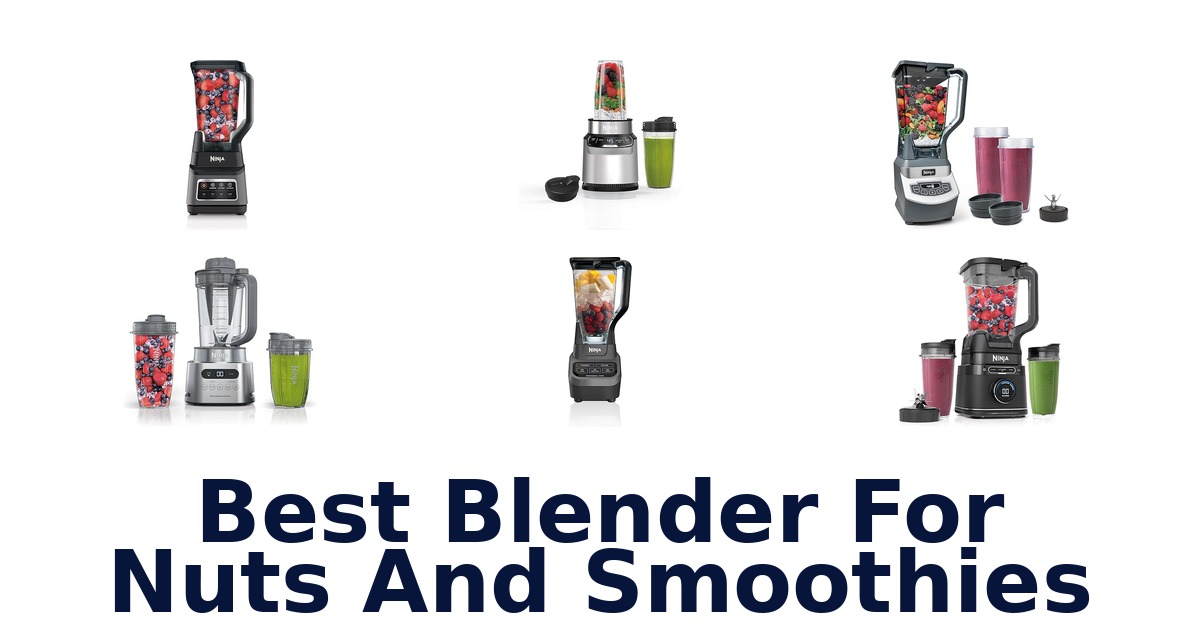 best blender for nuts and smoothies