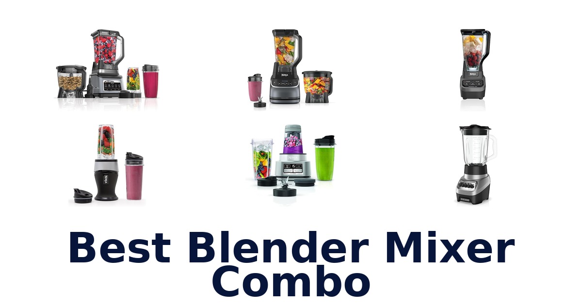 best blender mixer combo