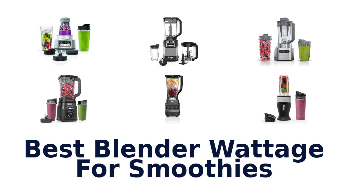 best blender wattage for smoothies