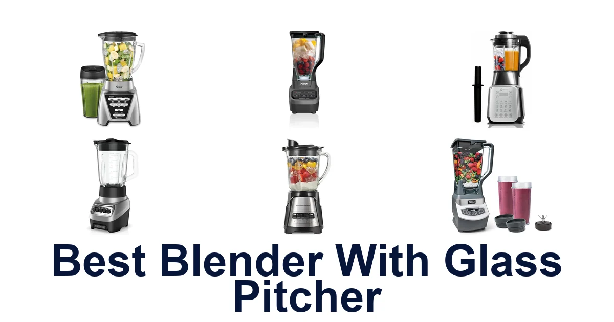 best blender with glass pitcher