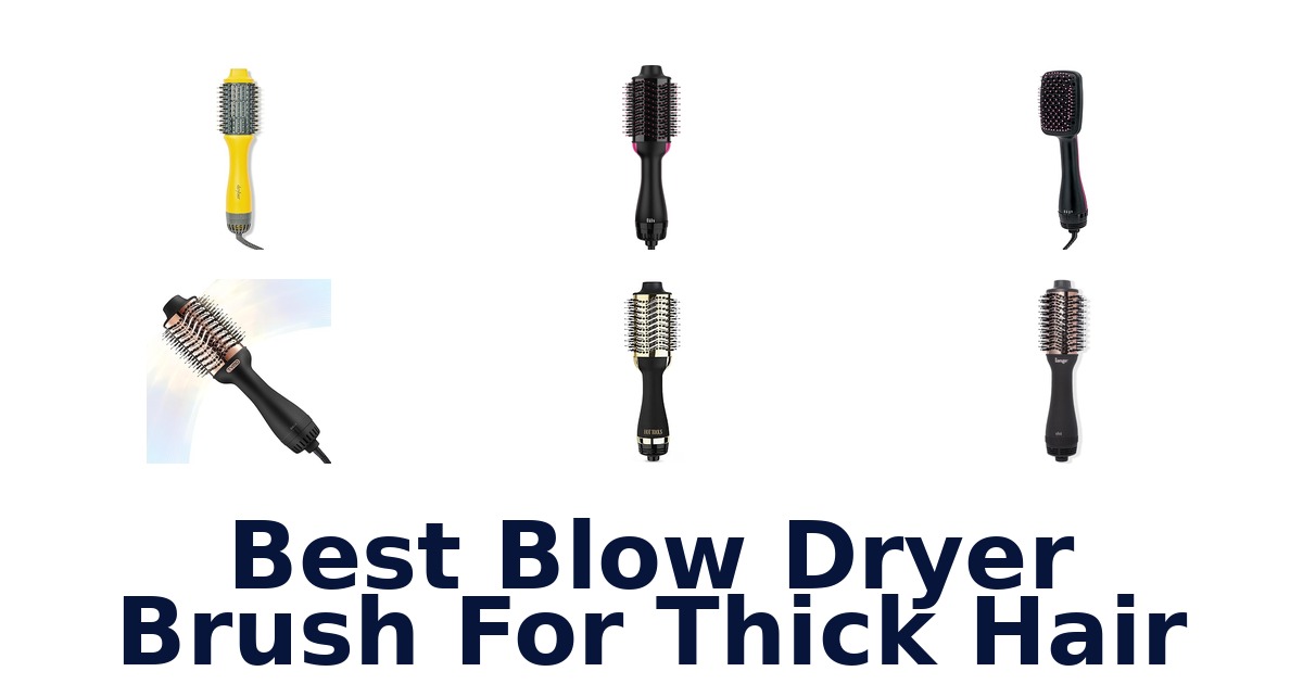best blow dryer brush for thick hair